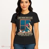 Tired Moms Book Club Coffee Chaos Chapters Funny Women's T-Shirt thumb 4