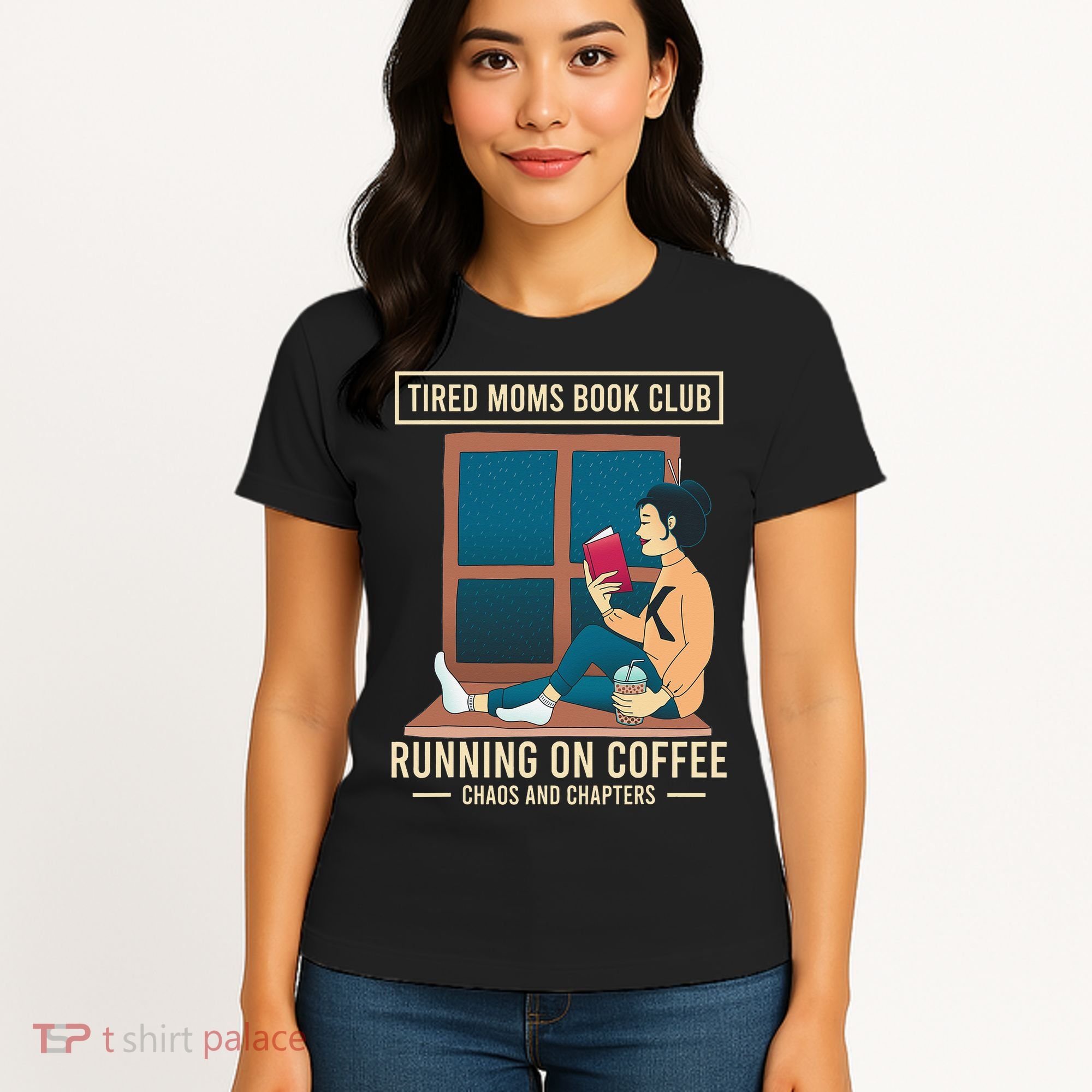Tired Moms Book Club Coffee Chaos Chapters Funny Women's T-Shirt
