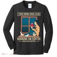 Tired Moms Book Club Coffee Chaos Chapters Funny Kids Long Sleeve Shirt thumb 0