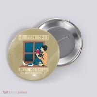 Tired Moms Book Club Coffee Chaos Chapters Funny Button thumb 0