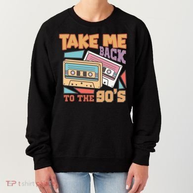 Take Me Back To The 90s Women's Sweatshirt