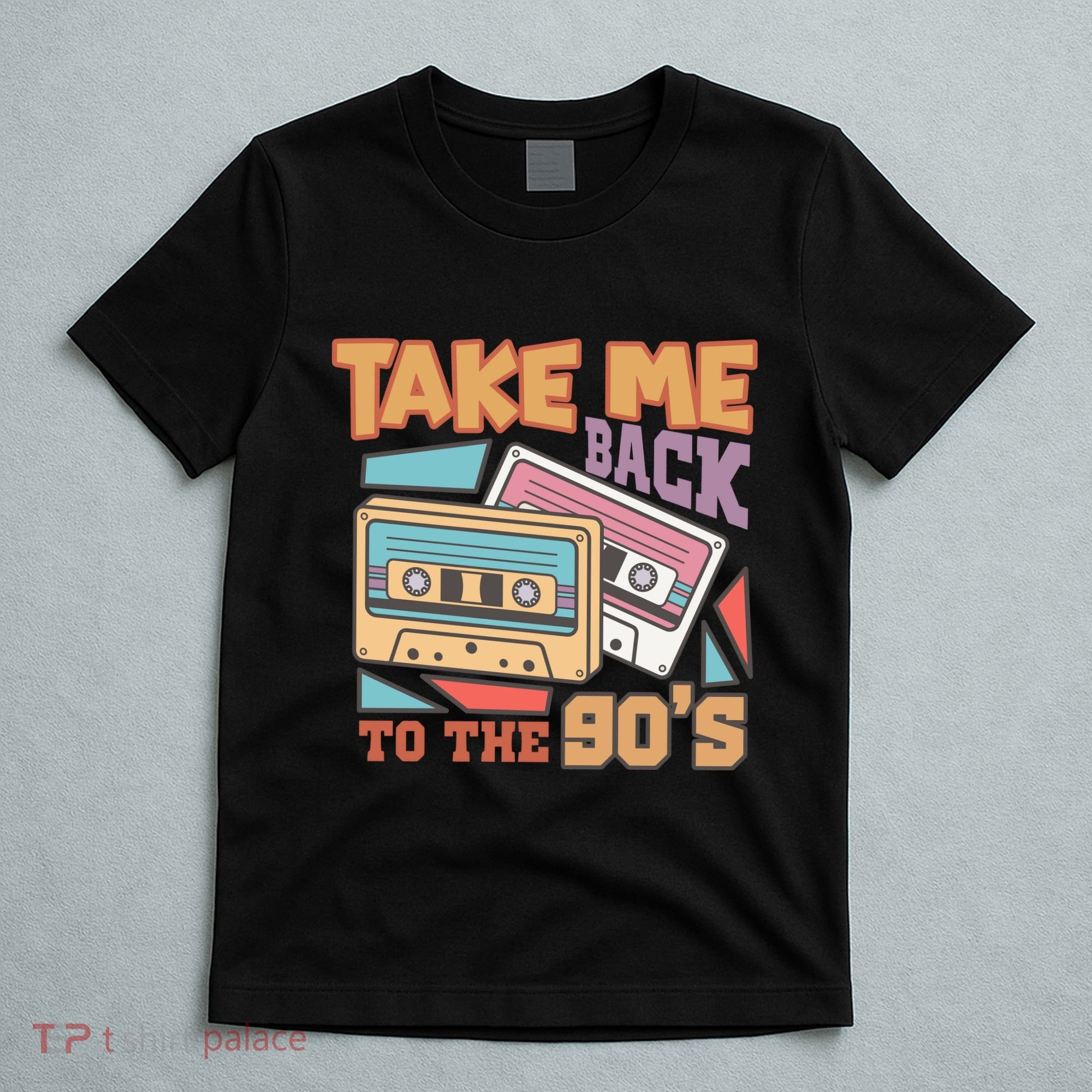 Take Me Back To The 90s T-Shirt