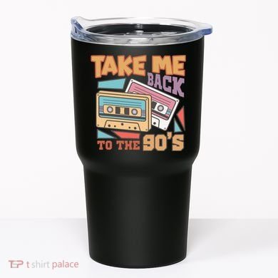 Take Me Back To The 90s Tumbler