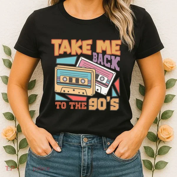 Take Me Back To The 90s Women's T-Shirt