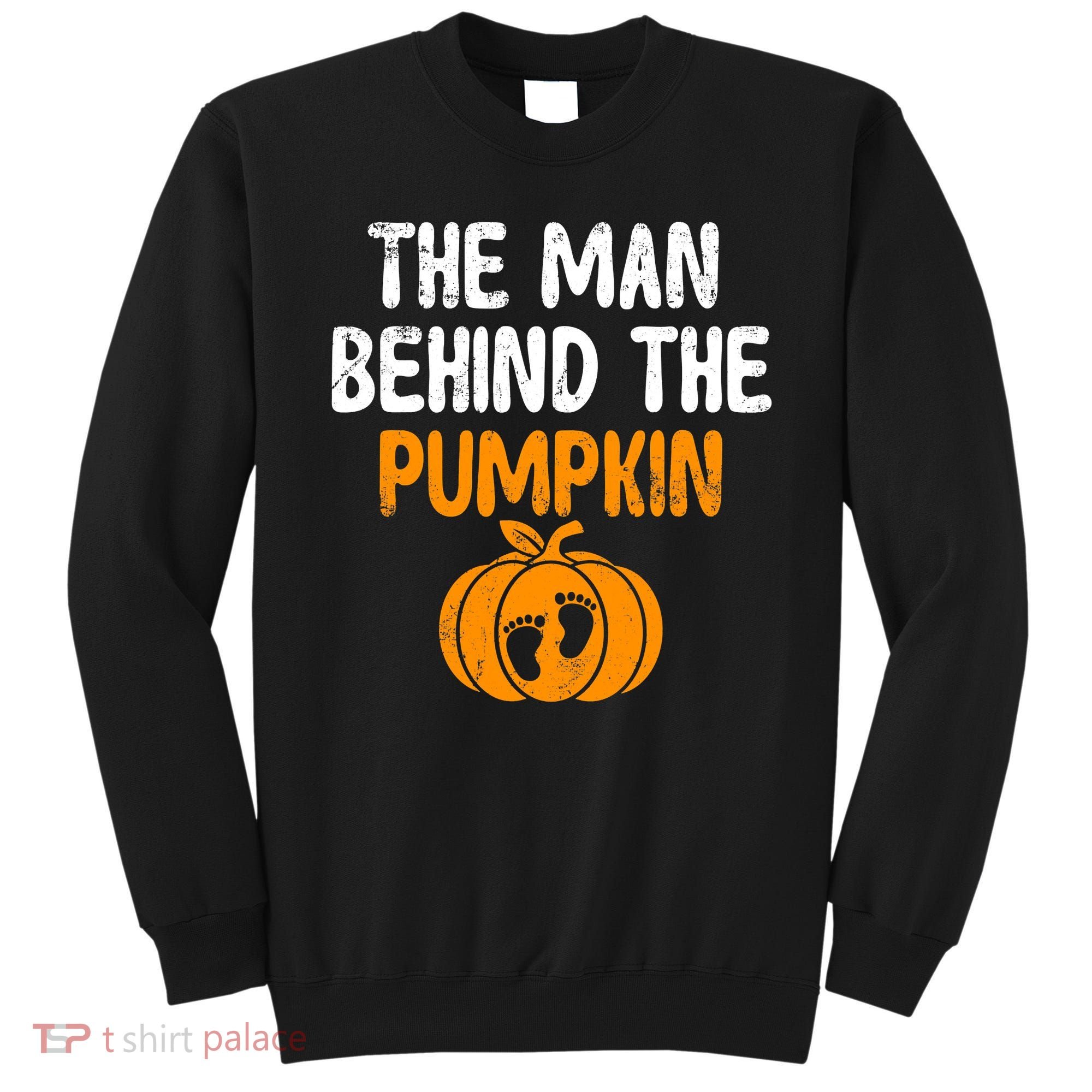 The Man Behind The Pumpkin Pregnancy Halloween Sweatshirt