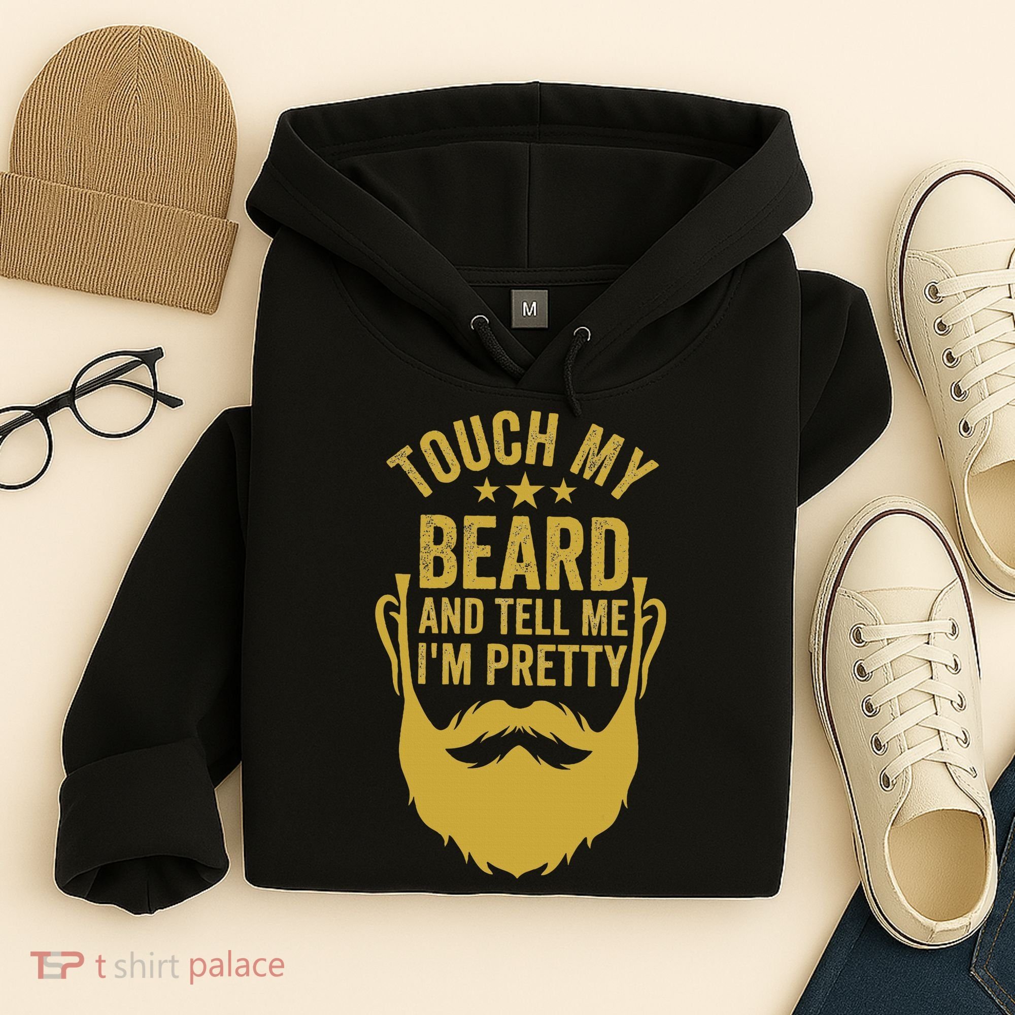 Touch My Beard And Tell Me IM Pretty FatherS Day Hoodie