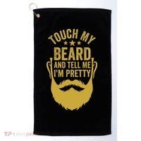 Touch My Beard And Tell Me IM Pretty FatherS Day Golf Towel thumb 0
