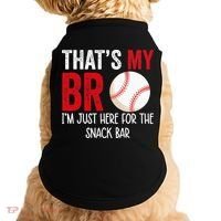 That's My Bro I'm Just Here for Snack Bar brother's Baseball Doggie Tank thumb 0