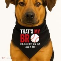 That's My Bro I'm Just Here for Snack Bar brother's Baseball USA-Made Doggie Bandana thumb 1