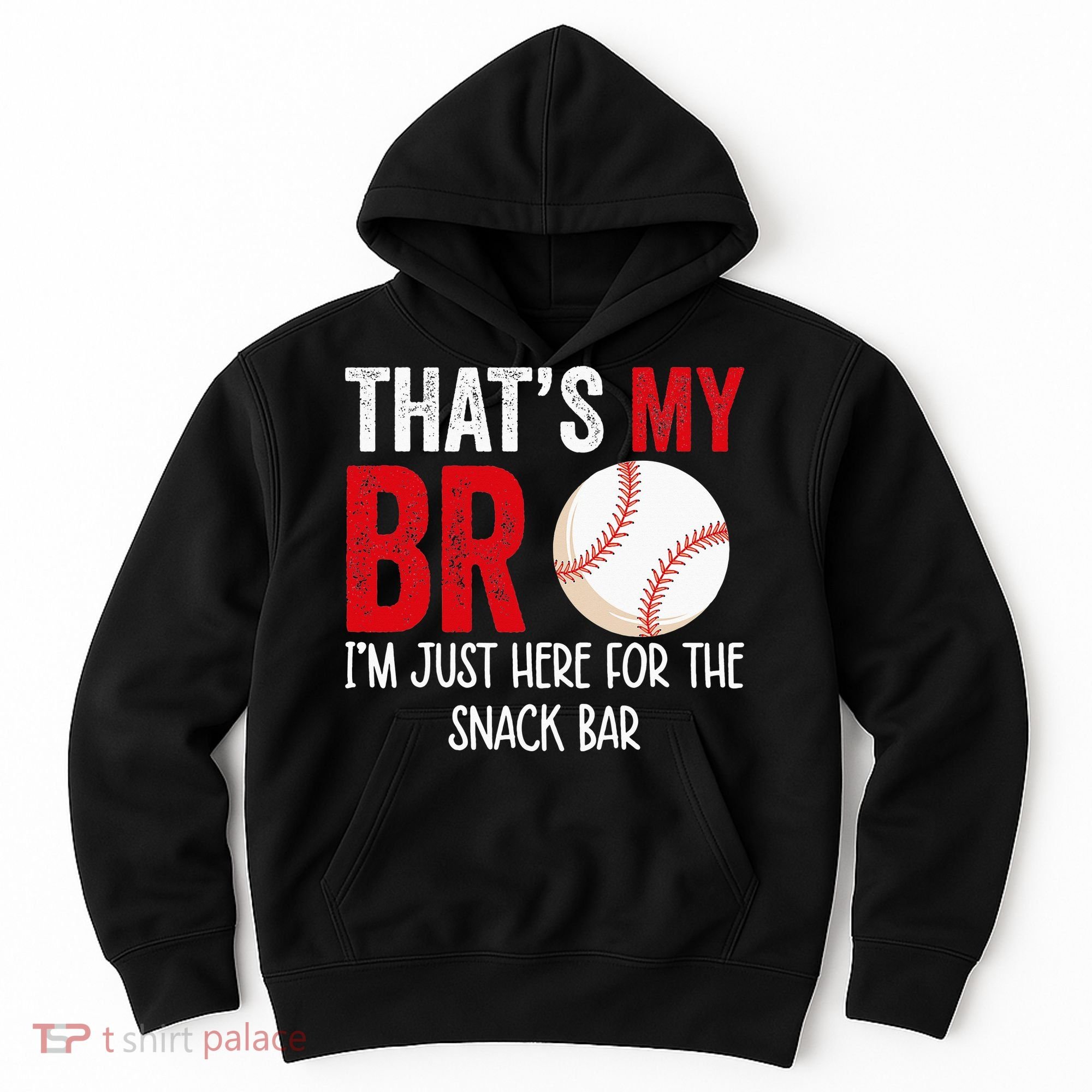 That's My Bro I'm Just Here for Snack Bar brother's Baseball Hoodie