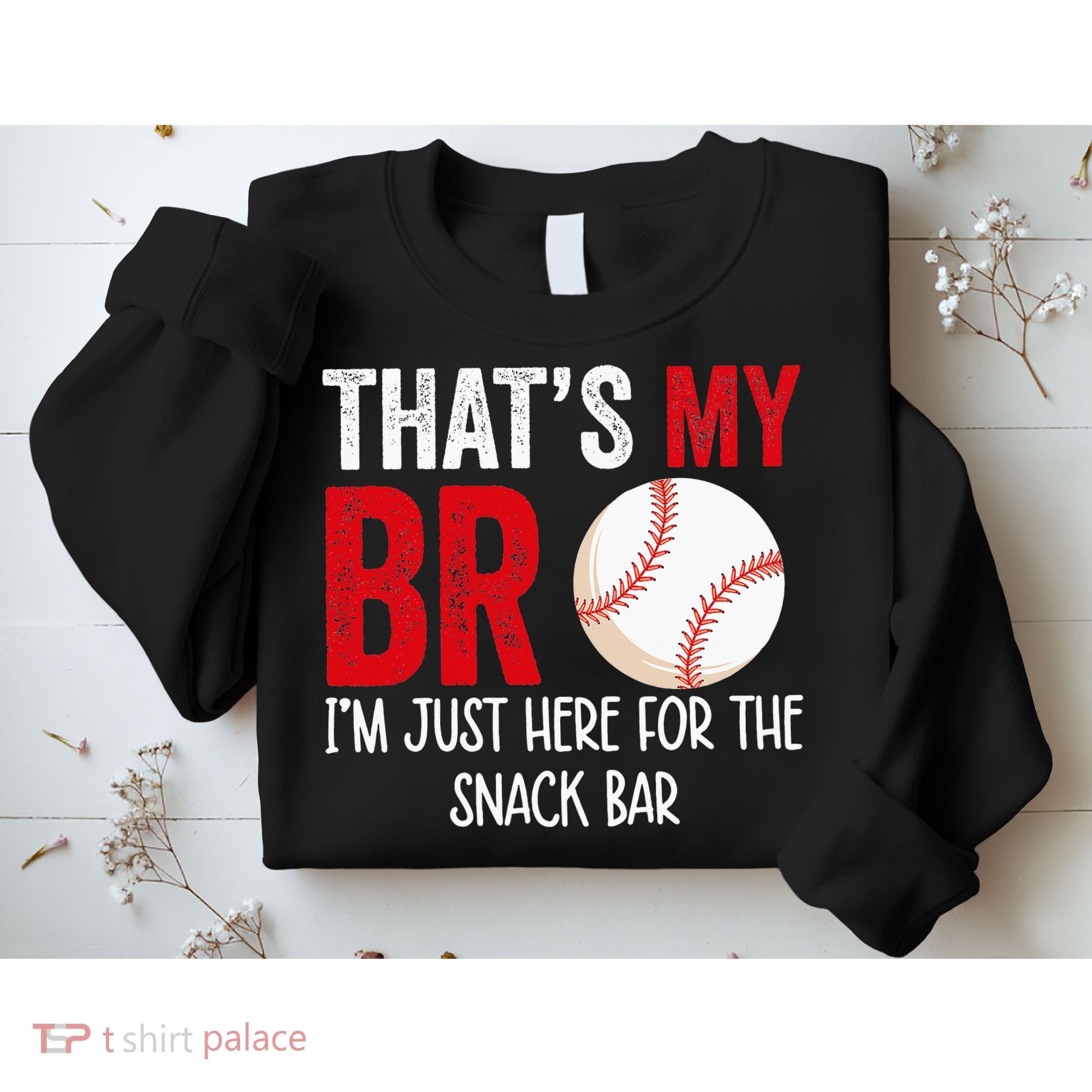 That's My Bro I'm Just Here for Snack Bar brother's Baseball Sweatshirt