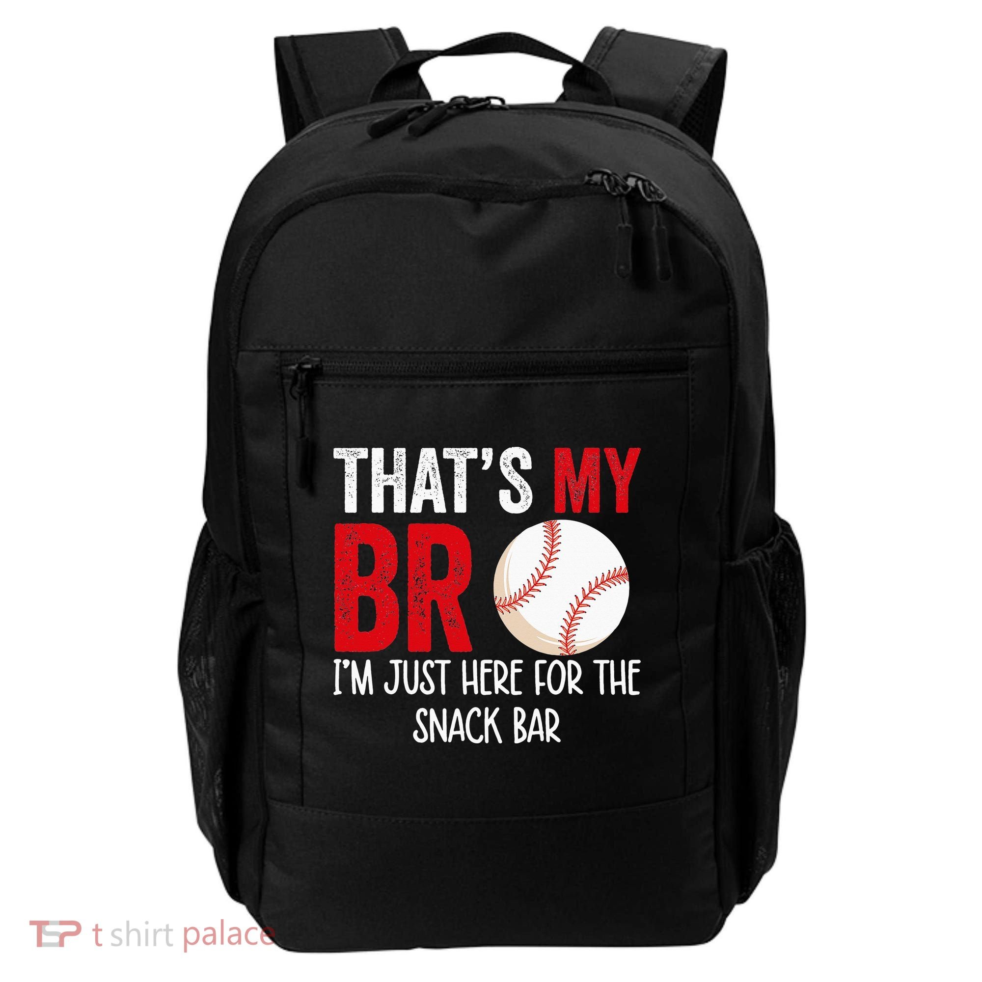 That's My Bro I'm Just Here for Snack Bar brother's Baseball Backpack