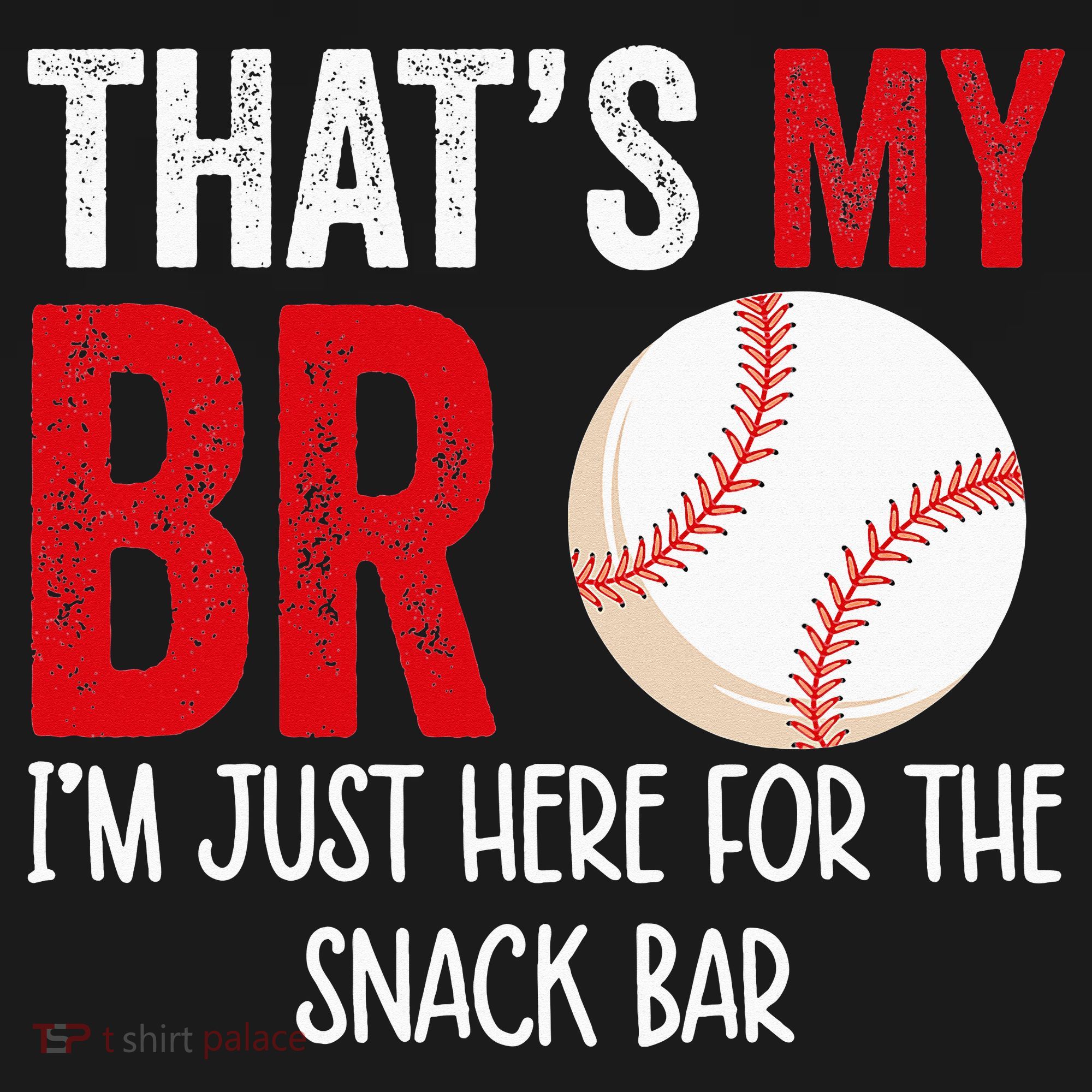 That's My Bro I'm Just Here for Snack Bar brother's Baseball Women's Tank Top