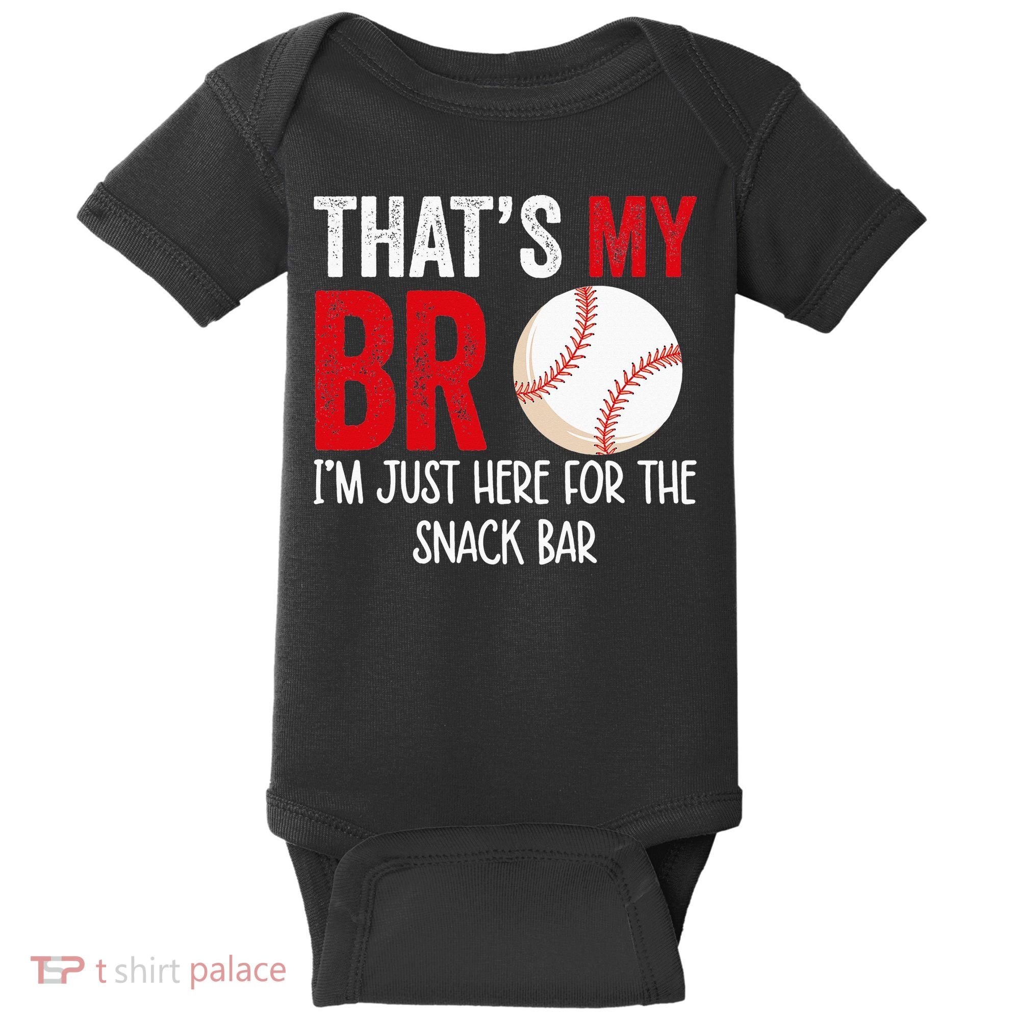 That's My Bro I'm Just Here for Snack Bar brother's Baseball Baby Bodysuit