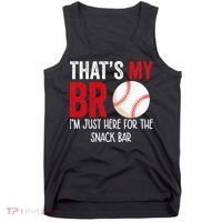 That's My Bro I'm Just Here for Snack Bar brother's Baseball Tank Top thumb 0