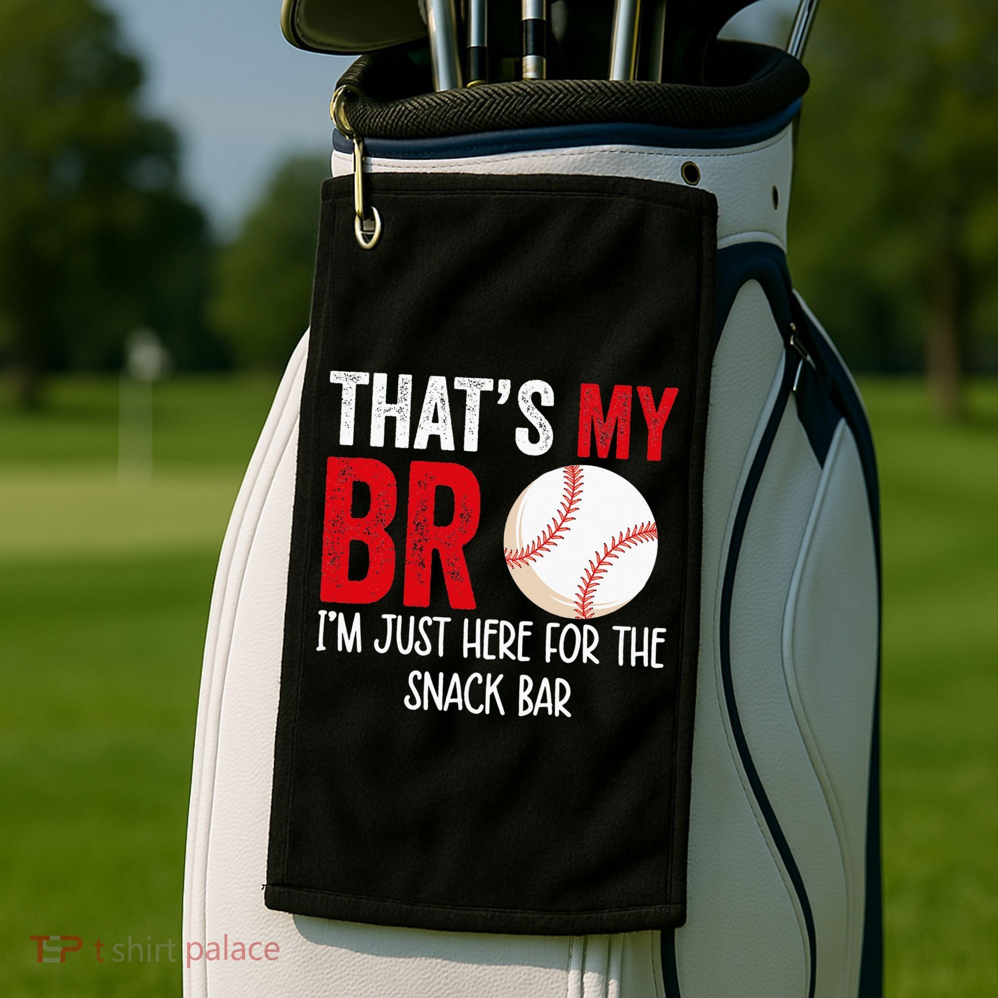 That's My Bro I'm Just Here for Snack Bar brother's Baseball Golf Towel