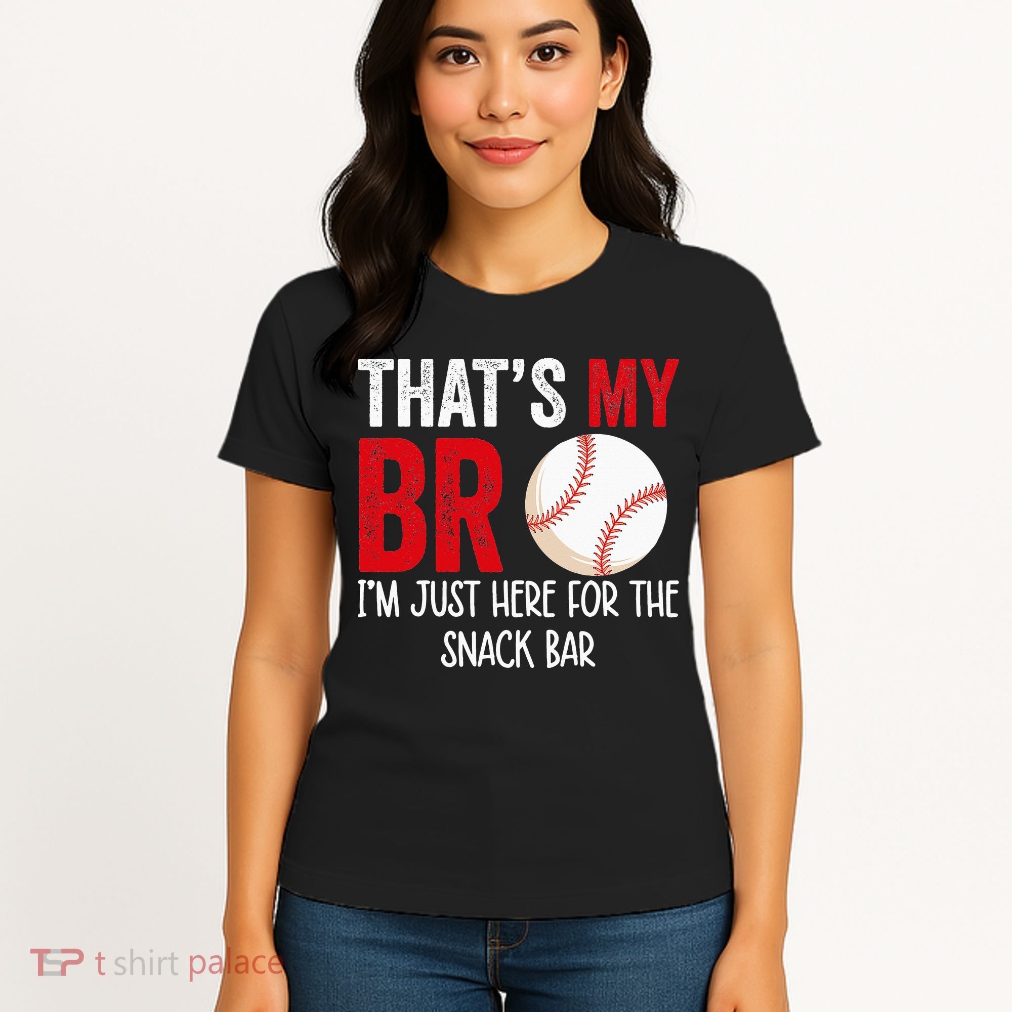 That's My Bro I'm Just Here for Snack Bar brother's Baseball Women's T-Shirt