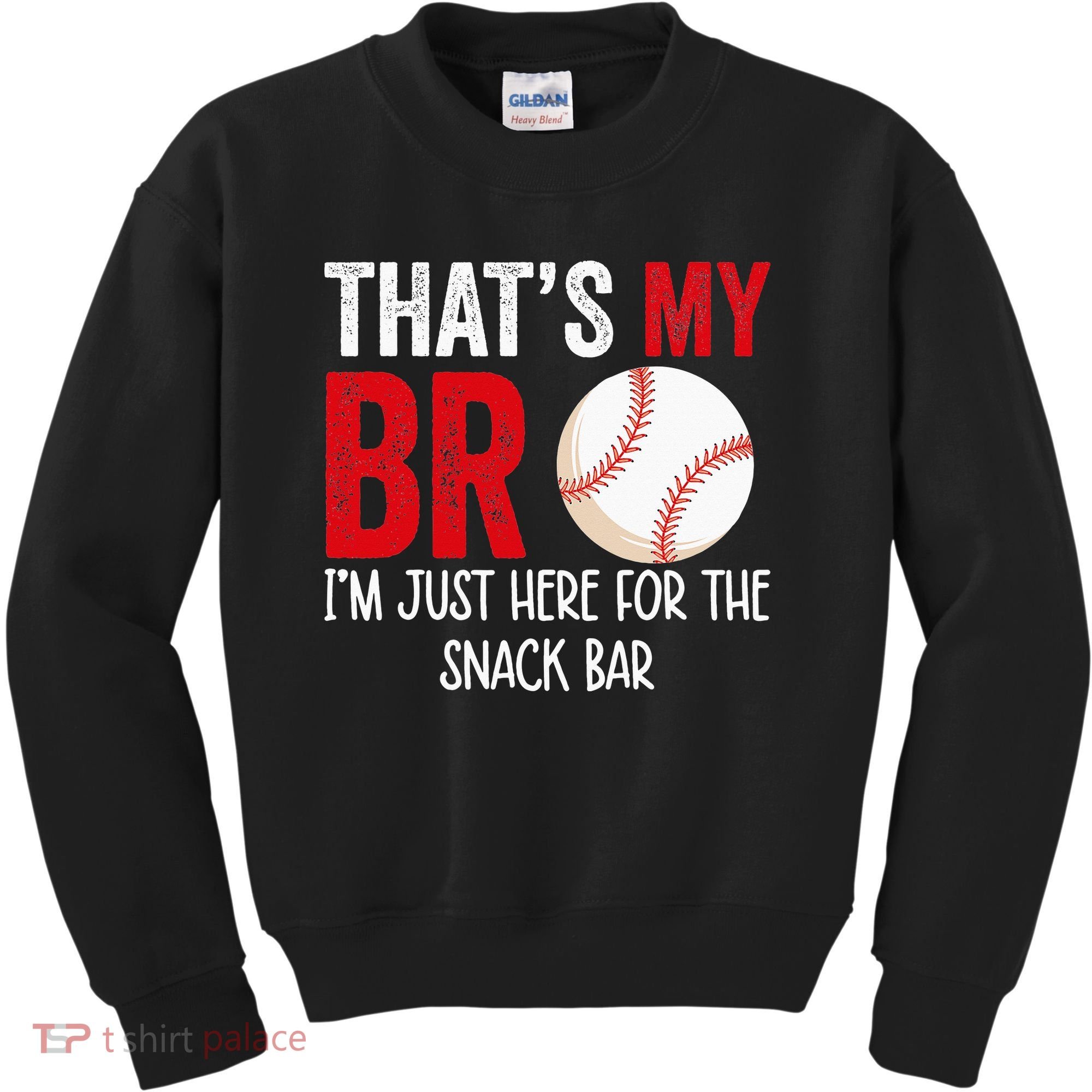 That's My Bro I'm Just Here for Snack Bar brother's Baseball Kids Sweatshirt