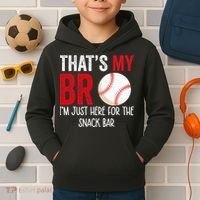 That's My Bro I'm Just Here for Snack Bar brother's Baseball Kids Hoodie thumb 2