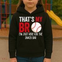 That's My Bro I'm Just Here for Snack Bar brother's Baseball Kids Hoodie thumb 3