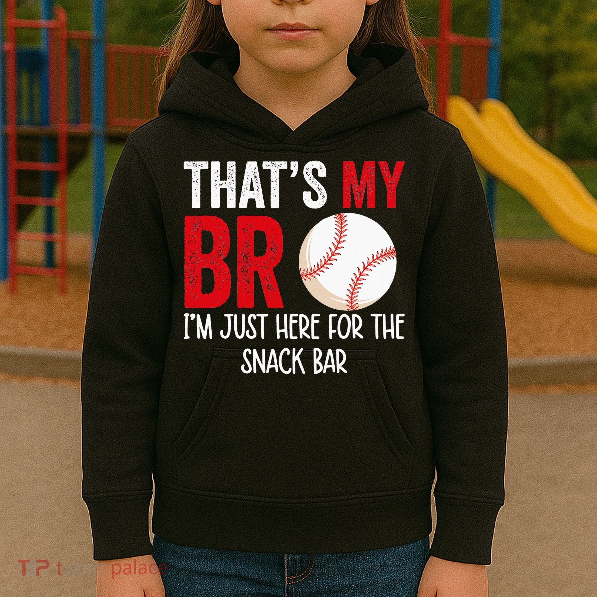 That's My Bro I'm Just Here for Snack Bar brother's Baseball Kids Hoodie