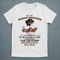 To My Badass Daughter If Fate Whispers To You You ... Dad T-Shirt thumb 5
