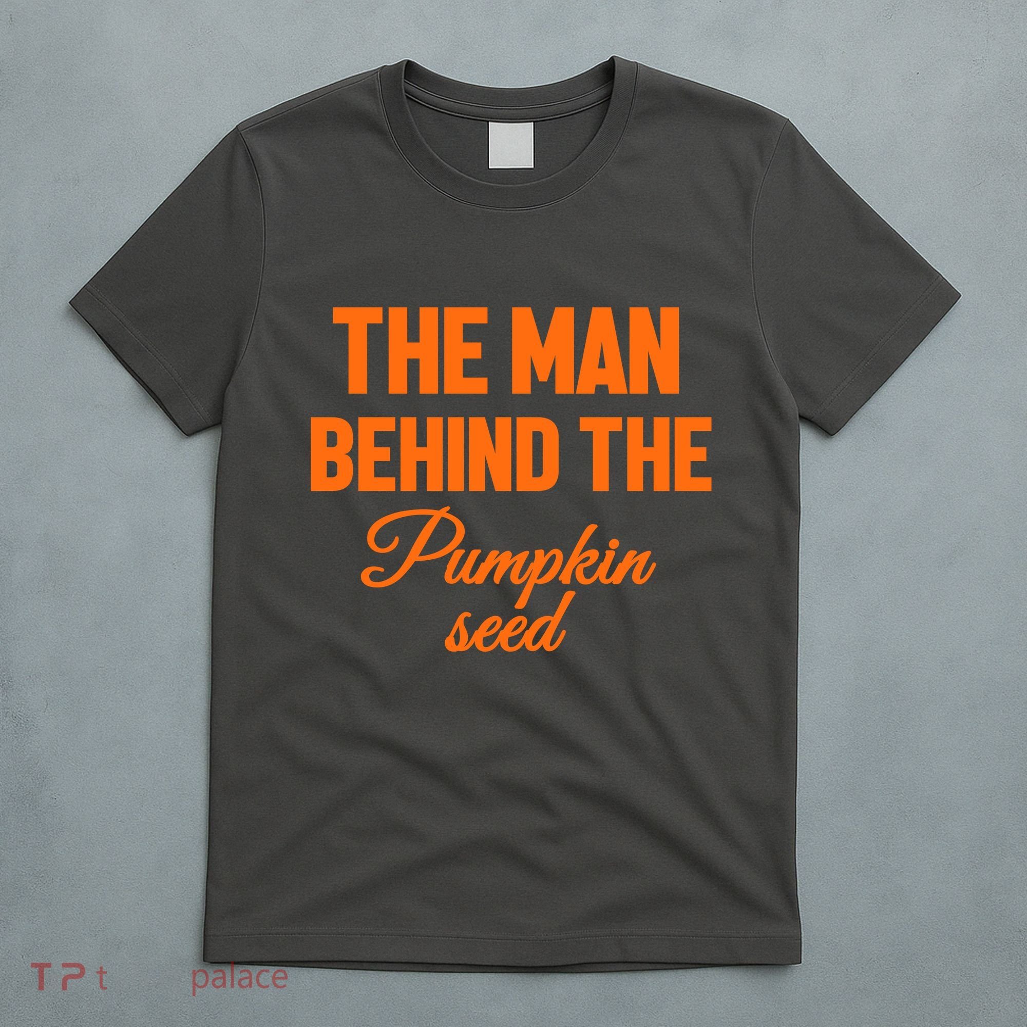 The Man Behind The Pumpkin Seed Halloween Pregnant T-Shirt
