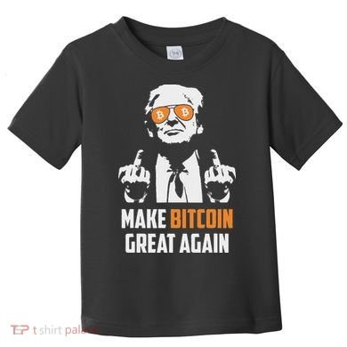 Trump Make Bitcoin Great Again Funny Maga Pro Trump Toddler T-Shirt