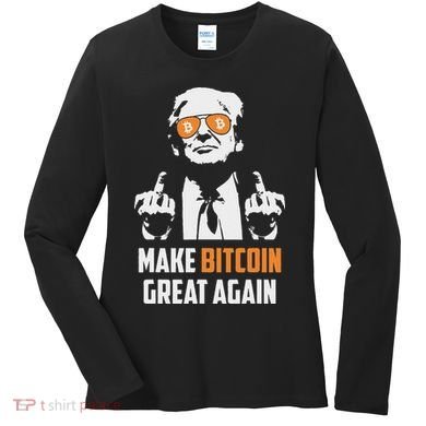 Trump Make Bitcoin Great Again Funny Maga Pro Trump Women's Long Sleeve Shirt