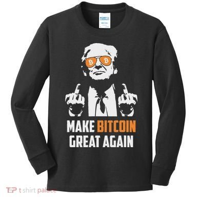 Trump Make Bitcoin Great Again Funny Maga Pro Trump Kids Long Sleeve Shirt
