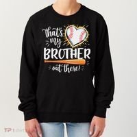 That's My Brother Out There Baseball Sister Women's Sweatshirt thumb 0