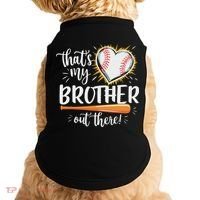 That's My Brother Out There Baseball Sister Doggie Tank thumb 0