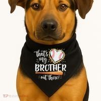 That's My Brother Out There Baseball Sister USA-Made Doggie Bandana thumb 1