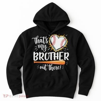 That's My Brother Out There Baseball Sister Hoodie