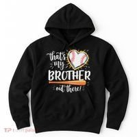 That's My Brother Out There Baseball Sister Hoodie thumb 0