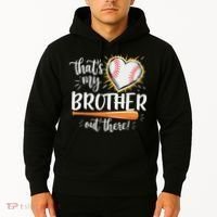 That's My Brother Out There Baseball Sister Hoodie thumb 2
