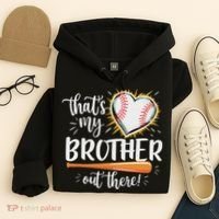 That's My Brother Out There Baseball Sister Hoodie thumb 4