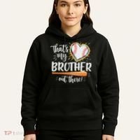 That's My Brother Out There Baseball Sister Hoodie thumb 5
