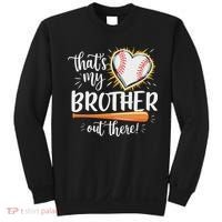 That's My Brother Out There Baseball Sister Sweatshirt thumb 0