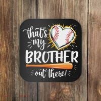 That's My Brother Out There Baseball Sister Coaster thumb 0