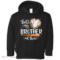 That's My Brother Out There Baseball Sister Toddler Hoodie thumb 0