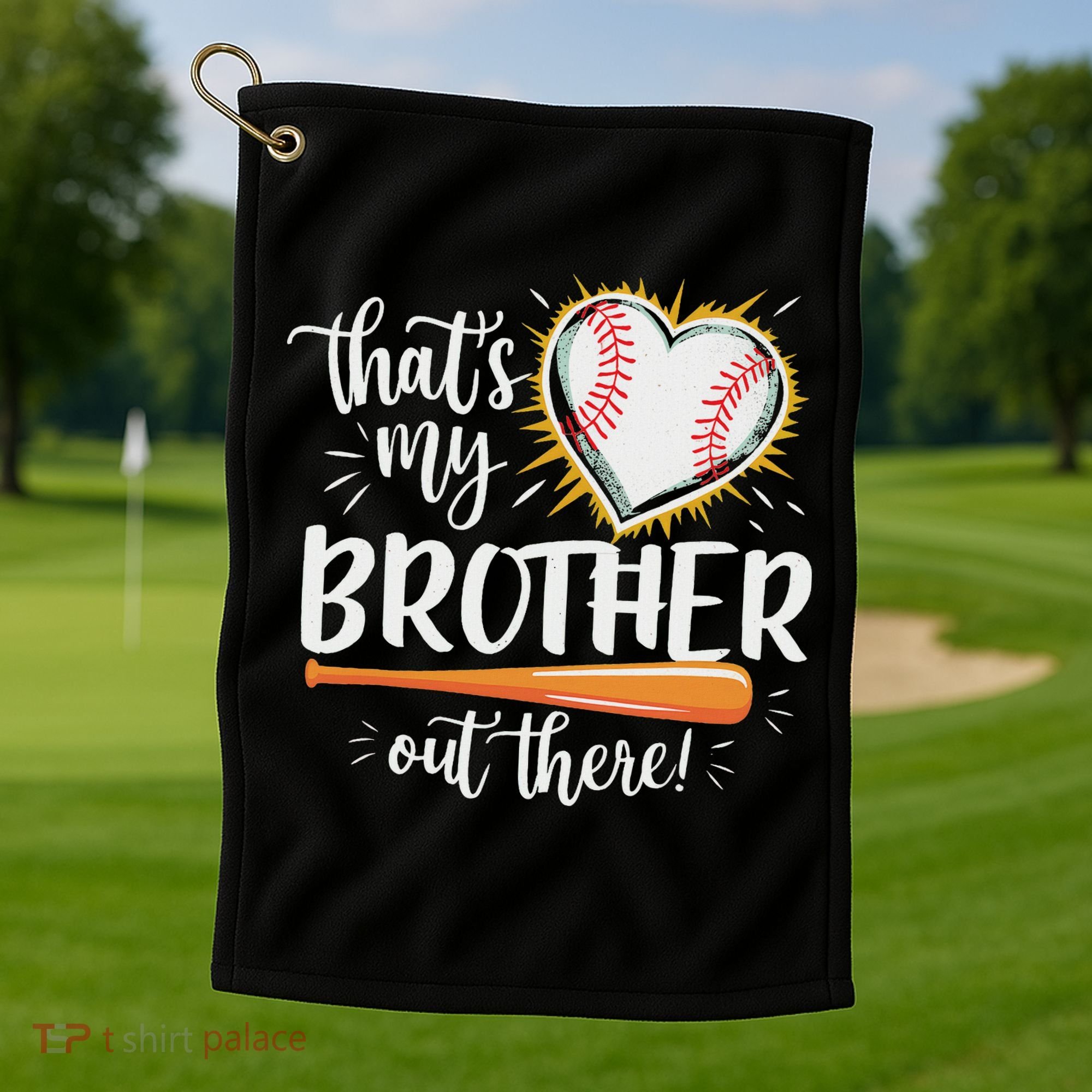 That's My Brother Out There Baseball Sister Golf Towel