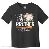 That's My Brother Out There Baseball Sister Toddler T-Shirt thumb 0