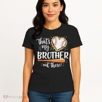 That's My Brother Out There Baseball Sister Women's T-Shirt thumb 4