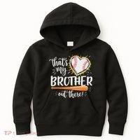 That's My Brother Out There Baseball Sister Kids Hoodie thumb 0