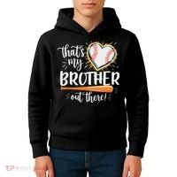 That's My Brother Out There Baseball Sister Kids Hoodie thumb 4