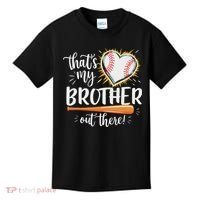 That's My Brother Out There Baseball Sister Kids T-Shirt thumb 0
