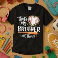 That's My Brother Out There Baseball Sister Kids T-Shirt thumb 3