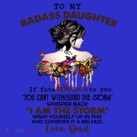 To My Badass Daughter If Fate Whispers To You Gift T-Shirt thumb 7