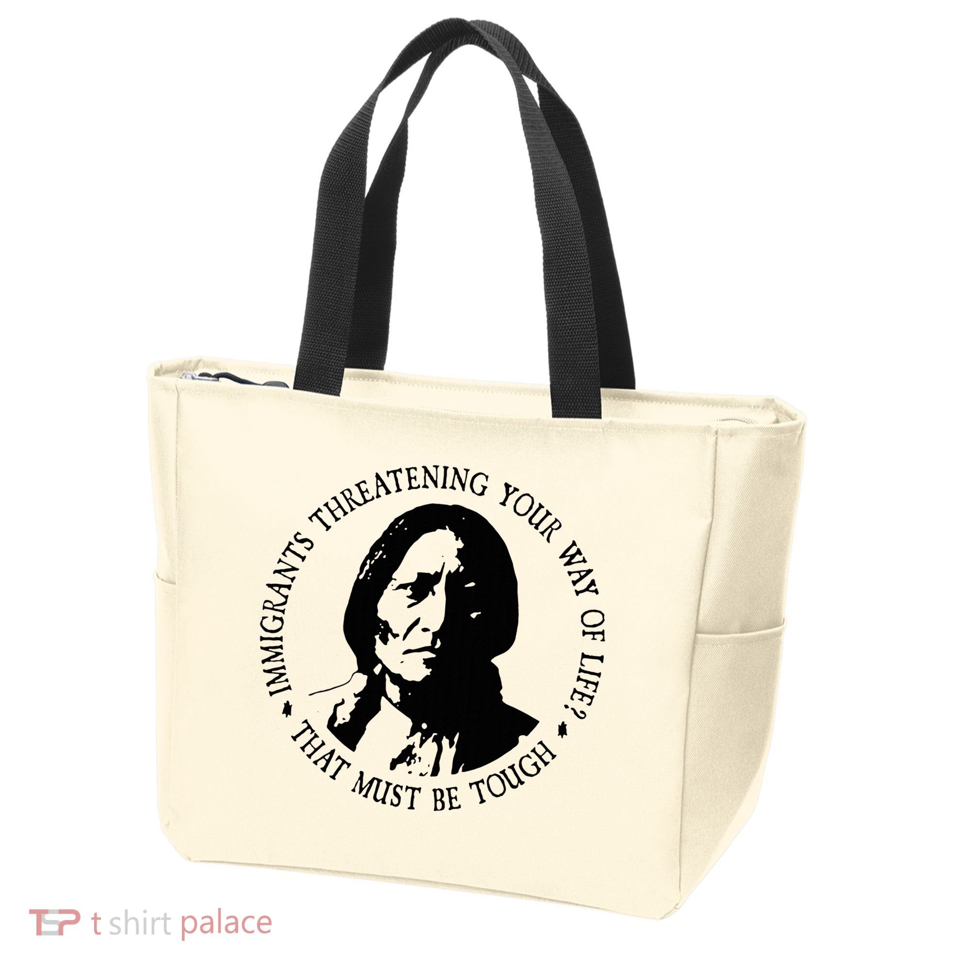 That Must Be Tough Immigrants Threatening Your Way Of Life Tote Bag